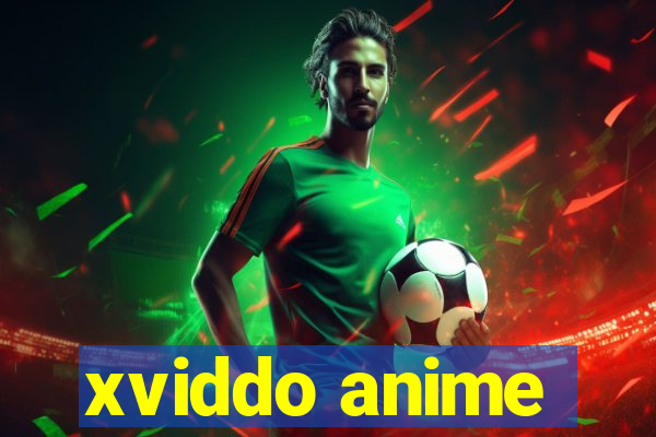 xviddo anime